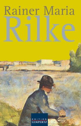 Rilke |  Rainer Maria Rilke | eBook | Sack Fachmedien