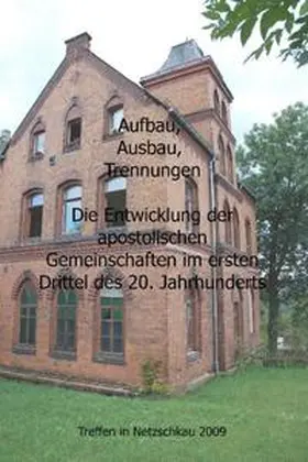 Eberle | Aufbau, Ausbau, Trennungen: Die Entwicklung der apostolischen Gemeinschaften im ersten Drittel des 20. Jahrhunderts | Buch | 978-3-939291-04-6 | www.sack.de