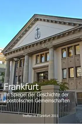 Eberle | Frankfurt im Spiegel der Geschichte der apostolischen Gemeinschaften | Buch | 978-3-939291-07-7 | www.sack.de