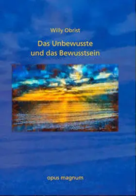 Obrist |  Das Unbewusste und das Bewusstsein | Buch |  Sack Fachmedien