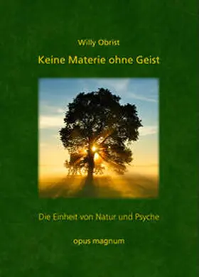 Obrist |  Keine Materie ohne Geist | Buch |  Sack Fachmedien
