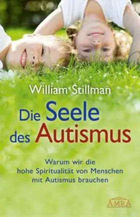 Stillman | Die Seele des Autismus | Buch | 978-3-939373-15-5 | www.sack.de