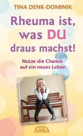 Denk-Dominik | Rheuma ist, was Du draus machst! | Buch | 978-3-939373-55-1 | www.sack.de