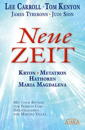 Carroll / Kenyon / Sion |  NEUE ZEIT. Kryon, Metatron, Hathoren und Maria Magdalena | Buch |  Sack Fachmedien