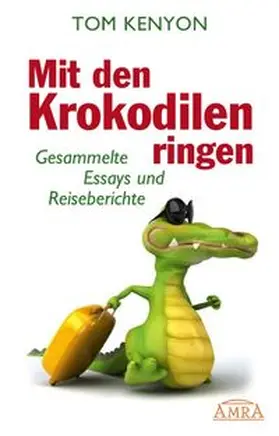 Kenyon | Mit den Krokodilen ringen | Buch | 978-3-939373-99-5 | www.sack.de