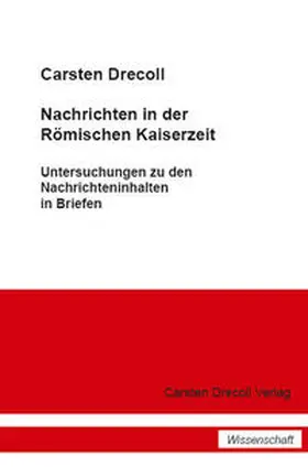 Drecoll |  Nachrichten in der Römischen Kaiserzeit | Buch |  Sack Fachmedien