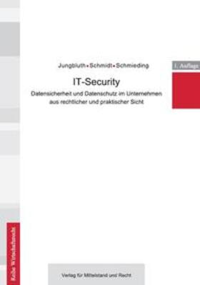 Schmidt / Jungbluth / Schmieding | IT-Security | Buch | 978-3-939384-11-3 | sack.de
