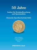 Hollmann / Predel / Bloch |  50 Jahre Institut für Kreislaufforschung und Medizin Deutsche Sporthochschule Köln | Buch |  Sack Fachmedien