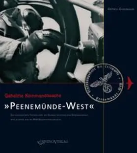 Gildenhaar | Geheime Kommandosache: Peenemünde-West | Buch | 978-3-939399-47-6 | www.sack.de