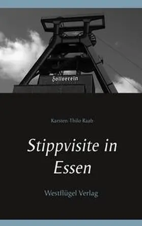 Raab |  Stippvisite in Essen | Buch |  Sack Fachmedien