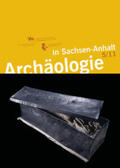 Meller / Weber |  Archäologie in Sachsen-Anhalt / Archäologie in Sachsen-Anhalt 5/2011 | Buch |  Sack Fachmedien