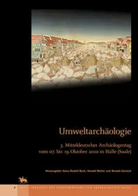 Bork / Meller / Gerlach |  Umweltarchäologie - Naturkatastrophen und Umweltwandel im archäologischen Befund (Tagungen des Landesmuseums für Vorgeschichte 6) | Buch |  Sack Fachmedien