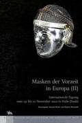 Meller / Maraszek |  Masken der Vorzeit in Europa II (Tagungen des Landesmuseums für Vorgeschichte Halle 7) | Buch |  Sack Fachmedien