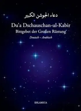 Muhammad |  Bittgebet Dschauschan-ul-Kabir - Die große Rüstung | Buch |  Sack Fachmedien