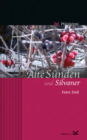 Dell / Radke |  Alte Sünden und Silvaner | Buch |  Sack Fachmedien
