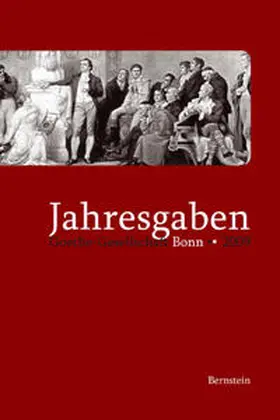 Goethe-Gesellschaft Bonn e.V. |  Jahresgaben der Goethe-Gesellschaft Bonn / Jahresgaben 2009 | Buch |  Sack Fachmedien