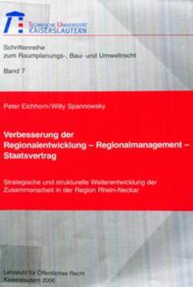 Eichhorn / Spannowsky | Verbesserung der Regionalentwicklung - Regionalmanagement - Staatsvertrag | Buch | 978-3-939432-13-5 | sack.de