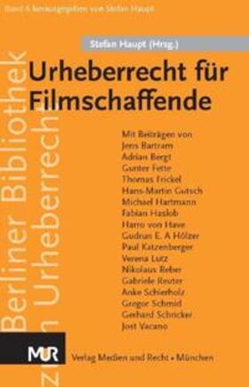 Haupt | Urheberrecht für Filmschaffende | Buch | 978-3-939438-06-9 | sack.de