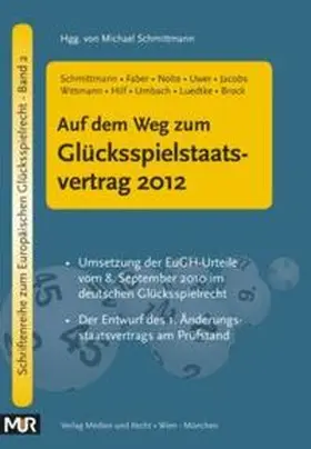 Schmittmann / Faber / Nolte |  Auf dem Weg zum Glücksspielstaatsvertrag 2012 | Buch |  Sack Fachmedien