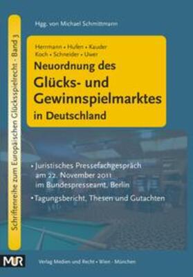 Herrmann / Hufen / Kauder | Neuordnung des Glücks- und Gewinnspielmarktes in Deutschland | Buch | 978-3-939438-16-8 | sack.de