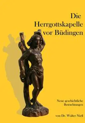 Niess / Cott |  Die Herrgottskapelle vor Büdingen | Buch |  Sack Fachmedien