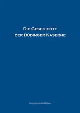 Cott |  Die Geschichte der Büdinger Kaserne | Buch |  Sack Fachmedien