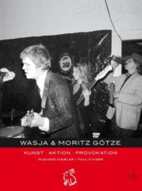 Projektgruppe "Schritte zur Freiheit" Herbst 89 in Halle / Kaiser / Giebler | Wasja und Moritz Götze | Buch | 978-3-939468-31-8 | sack.de
