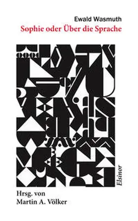 Wasmuth |  Sophie oder Über die Sprache | Buch |  Sack Fachmedien