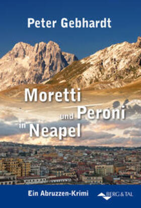 Gebhardt | Moretti und Peroni in Neapel | Buch | 978-3-939499-67-1 | sack.de
