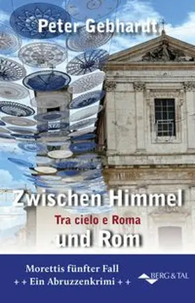 Gebhardt |  Zwischen Himmel und Rom - Tra Cielo e Roma | Buch |  Sack Fachmedien