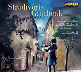Märkl |  Stradivaris Geschenk | Buch |  Sack Fachmedien