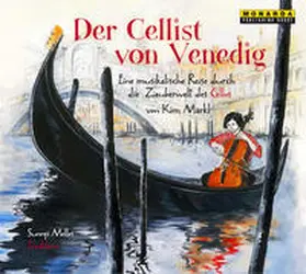 Märkl |  Der Cellist von Venedig | Sonstiges |  Sack Fachmedien