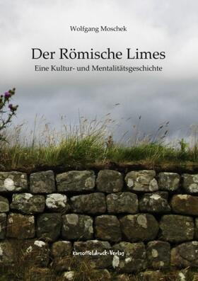 Moschek |  Der Römische Limes | Buch |  Sack Fachmedien