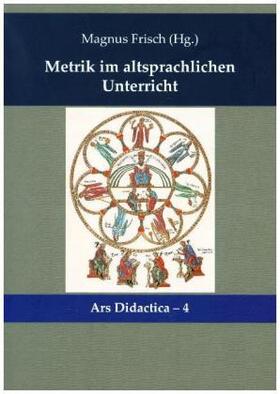 Frisch |  Metrik im altsprachlichen Unterricht | Buch |  Sack Fachmedien