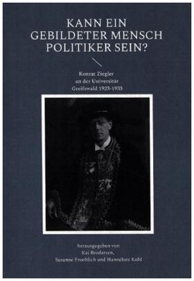 Brodersen / Froehlich / Kohl | Kann ein gebildeter Mensch Politiker sein? | Buch | 978-3-939526-49-0 | sack.de