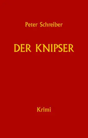 Schreiber |  Der Knipser | Buch |  Sack Fachmedien