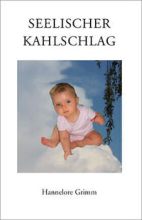 Grimm | Seelischer Kahlschlag | Buch | 978-3-939533-29-0 | sack.de