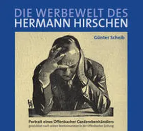 Scheib |  Die Werbewelt des Hermann Hirschen | Buch |  Sack Fachmedien
