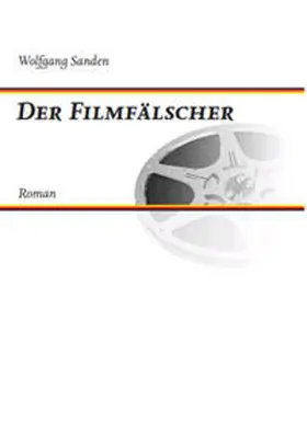 Sanden |  Der Filmfälscher | Buch |  Sack Fachmedien