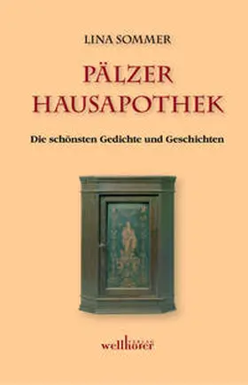 Sommer / Wellhöfer |  Pälzer Hausapothek | Buch |  Sack Fachmedien