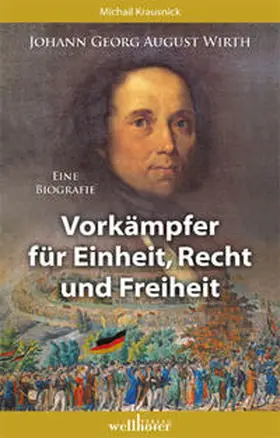 Krausnick |  Johann Georg August Wirth - Eine Biografie | Buch |  Sack Fachmedien