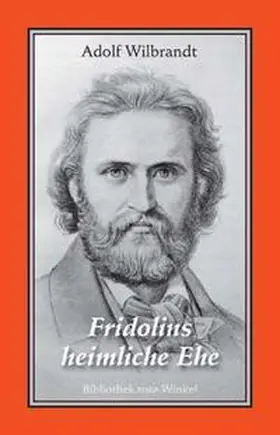 Wilbrandt |  Fridolins heimliche Ehe | Buch |  Sack Fachmedien