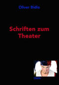 Bidlo |  Schriften zum Theater | Buch |  Sack Fachmedien