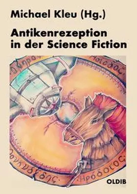 Kleu |  Antikenrezeption in der Science Fiction | Buch |  Sack Fachmedien