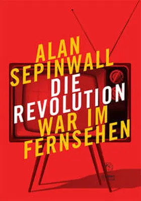 Sepinwall |  Die Revolution war im Fernsehen | Buch |  Sack Fachmedien