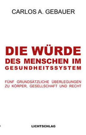Gebauer |  Die Würde des Menschen im Gesundheitssystem | eBook | Sack Fachmedien