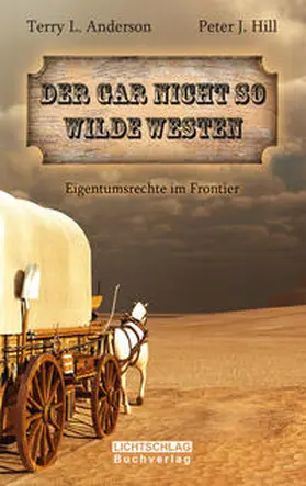 Anderson / Hill |  Der gar nicht so Wilde Westen | Buch |  Sack Fachmedien