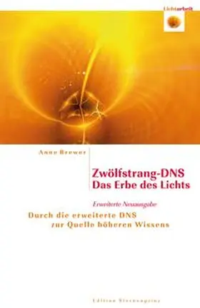Brewer |  Zwölfstrang-DNS - Das Erbe des Lichts | Buch |  Sack Fachmedien