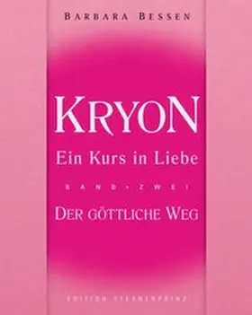 Bessen |  Kryon - Ein Kurs in Liebe | Buch |  Sack Fachmedien