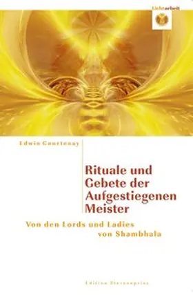 Courtenay |  Rituale und Gebete der Aufgestiegenen Meister | Buch |  Sack Fachmedien